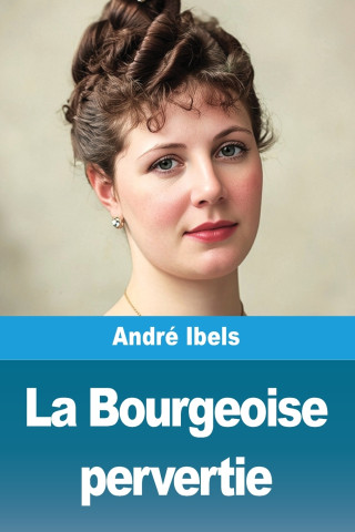La Bourgeoise pervertie