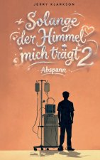 Solange der Himmel mich trägt 2