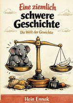 Eine ziemlich schwere Geschichte