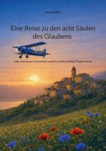 Eine Reise zu den acht Säulen des Glaubens