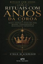 Rituais com Anjos da Coroa