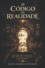 O Código da Realidade