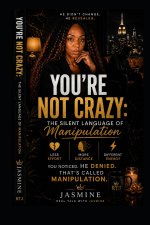 You're Not Crazy