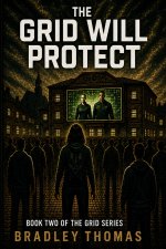 THE GRID WILL PROTECT