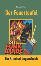 Die Funk Bande - Der Feuerteufel