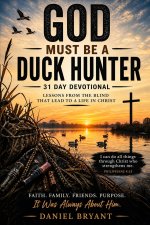 God Must Be a Duck Hunter Daily Devotional