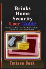 Brinks Home Security User Guide