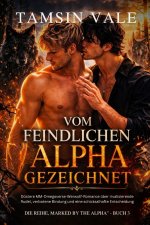 Vom feindlichen Alpha gezeichnet