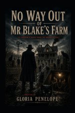 No Way Out Of Mr Blake's Farm