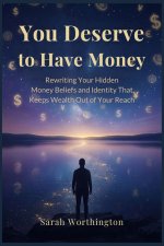 You Deserve to Have Money