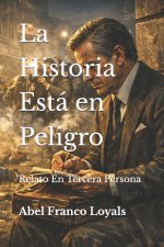 La Historia Está en Peligro