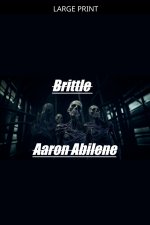 Brittle