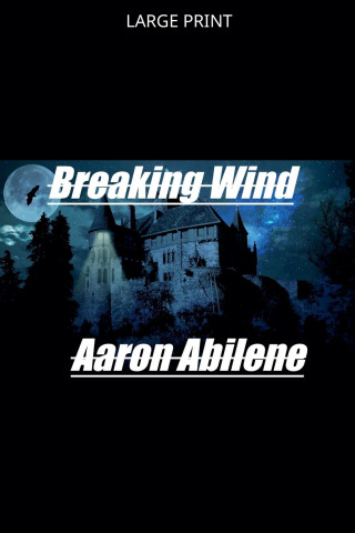 Breaking Wind