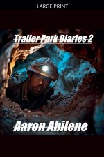 Trailer Park Diaries 2