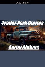 Trailer Park Diaries