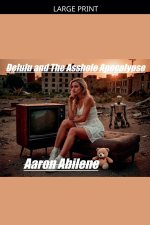 Delulu and The Asshole Apocalypse