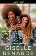 Friends to Lovers Sexy Surprises