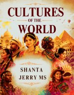 Cultures of the World. Celebrate diversity, embrace humanity and connect our world.