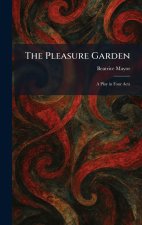 The Pleasure Garden