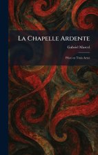 La Chapelle Ardente