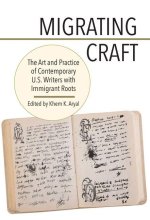 Migrating Craft – The Art and Practice of Contemporary U.S. Writers with Immigrant Roots