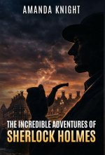 The Incredible Adventures of Sherlock Holmes