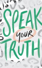 Write Now Journal: Speak Your Truth