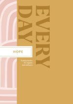 Hope Every Day: A Daily Practice for Support and Resilience