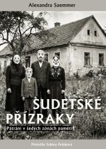 Sudetské přízraky - Pátrání v šedých zónách paměti