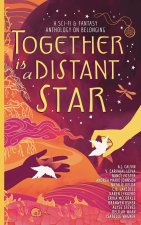 Together is a Distant Star