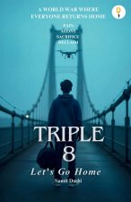 Triple 8 - Let's go home