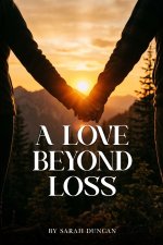 A LOVE BEYOND LOSS