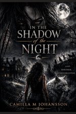 IN THE SHADOW OF THE NIGHT
