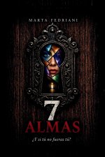 7 Almas. ¿Y si tú no fueras tú?