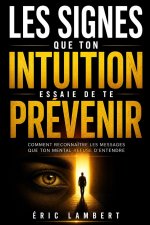 Les signes que ton intuition essaie de te prévenir