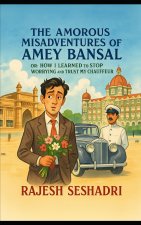 The Amorous Misadventures of Amey Bansal
