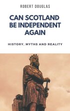 Can Scotland be Independent Again