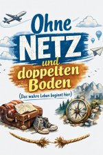 Ohne Netz und doppelten Boden
