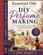 Essential Oils DIY Perfume Making