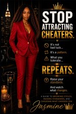 STOP ATTRACTING CHEATERS