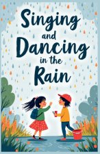 Singing and Dancing in the Rain