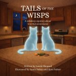 Tails of the Wisps