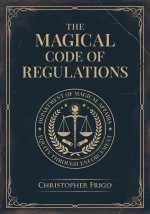 The Magical Code of Regulations