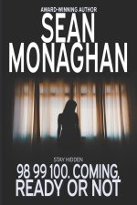 98 99 100. Coming, Ready Or Not