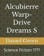 Alcubierre Warp-Drive Dreams S