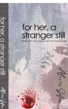 FOR HER, A STRANGER STILL