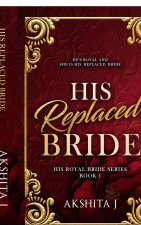 His Replaced Bride