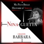 MA PLUS BELLE HISTOIRE D AMOUR NINA GUETTA CHANTE BARBARA