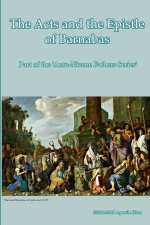 The Acts and the Epistle of Barnabas