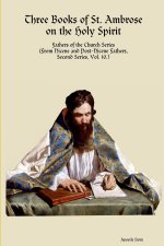 Three Books of St. Ambrose on the Holy Spirit